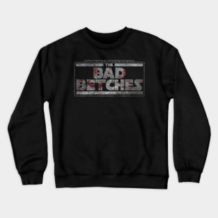 The Bad Betches Crewneck Sweatshirt